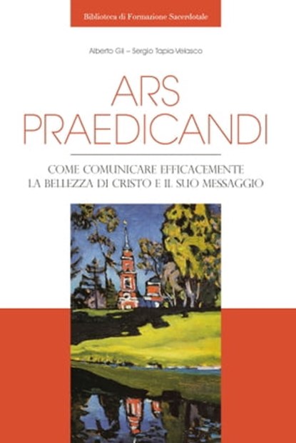 Ars praedicandi, Alberto Gil ; Sergio Tapia-Velasco - Ebook - 9791254820186
