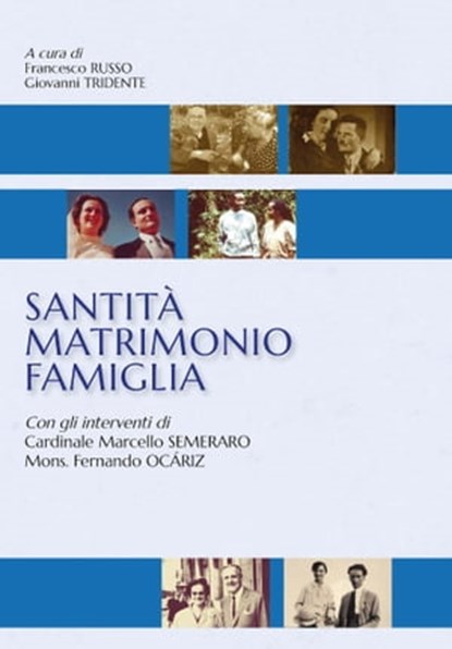 Santità Matrimonio Famiglia, Francesco Russo ; Giovanni Tridente - Ebook - 9791254820995