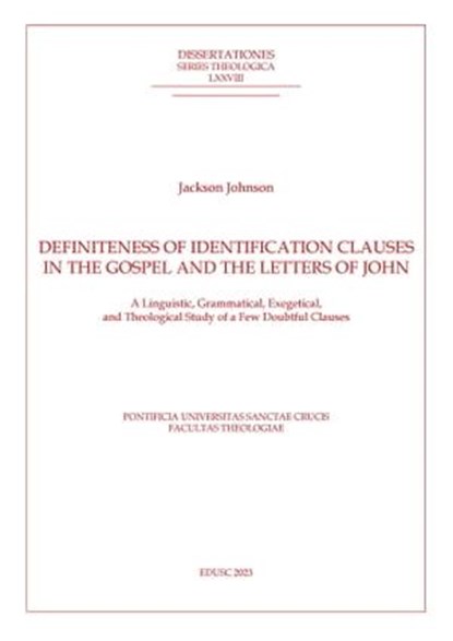 Definiteness of Identification Clauses in the Gospel and Letters of John, Jackson Johnson - Ebook - 9791254821787