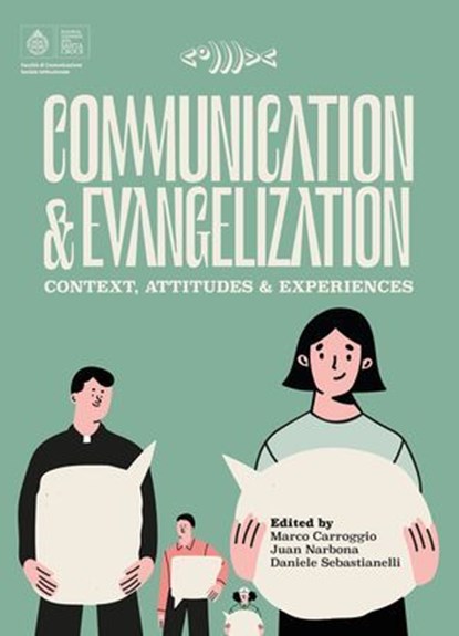 Communication and Evangelization, Marc Carroggio ; Juan Narbona ; Daniele Sebastianelli - Ebook - 9791254824108