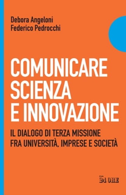 Comunicare Scienza e Innovazione, Debora Angeloni ; Federico Pedrocchi - Ebook - 9791254841105