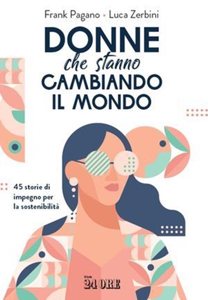 Donne che stanno cambiando il mondo, Frank Pagano ; Luca Zerbini - Ebook - 9791254843017