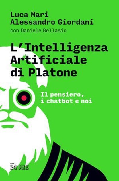 L'intelligenza artificiale di Platone, Luca Mari ; Alessandro Giordani - Ebook - 9791254844816