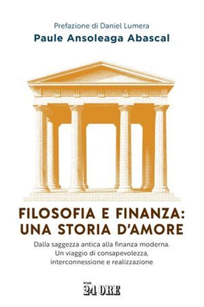 Filosofia e finanza: una storia d'amore, Paule Ansoleaga Abascal - Ebook - 9791254844915