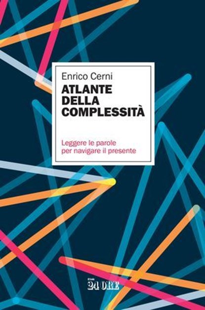 Atlante della complessità, Enrico Cerni - Ebook - 9791254845653