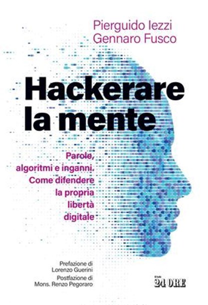 Hackerare la mente, Pierguido Iezzi ; Gennaro Fusco - Ebook - 9791254846599