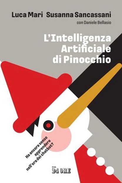 L'intelligenza artificiale di Pinocchio, Luca Mari ; Susanna Sancassani - Ebook - 9791254846612