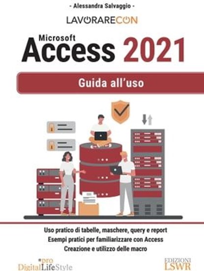 Lavorare con Microsoft Access 2021, Alessandra Salvaggio - Ebook - 9791254910597