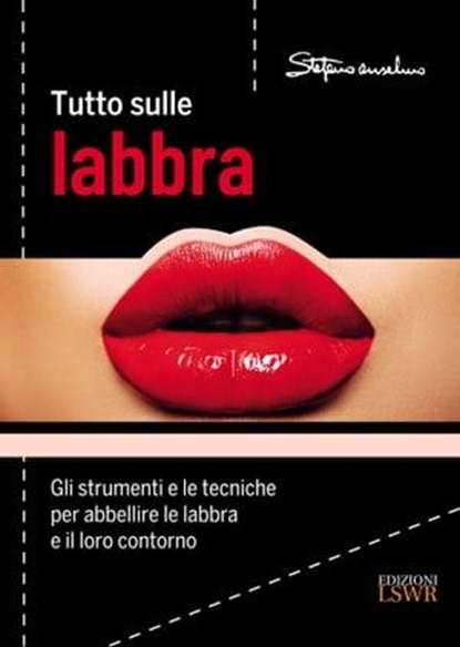 Tutto sulle labbra, Stefano Anselmo - Ebook - 9791254910733