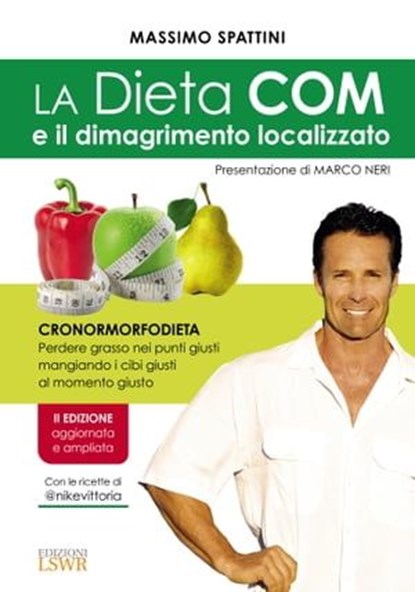 La Dieta COM e il dimagrimento localizzato, Massimo Spattini - Ebook - 9791254911112