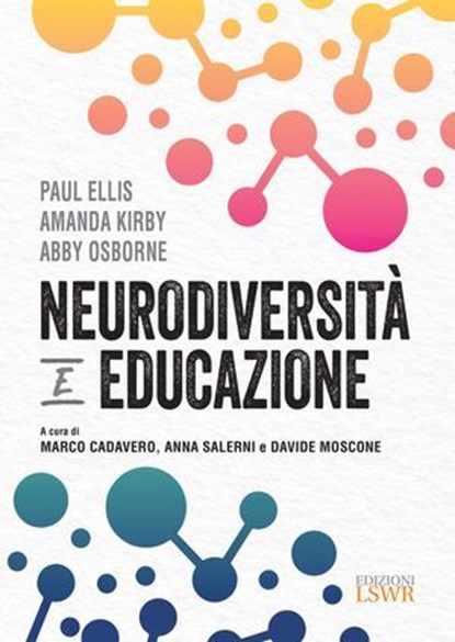 Neurodiversità e educazione, Paul Ellis ; Amanda Kirby ; Abby Osborne - Ebook - 9791254911648