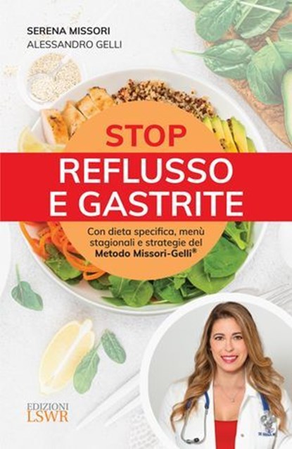 Stop reflusso e gastrite, Serena Missori ; Alessandro Gelli - Ebook - 9791254911983