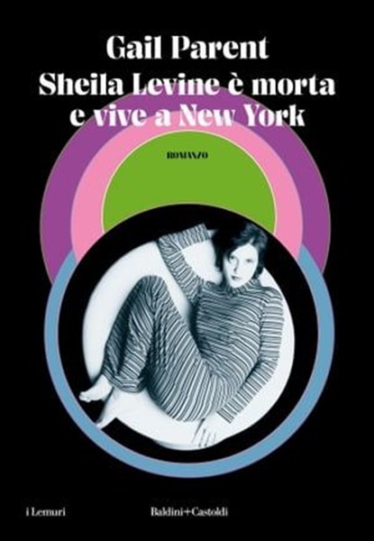 Sheila Levine è morta e vive a New York, Gail Parent - Ebook - 9791254945711