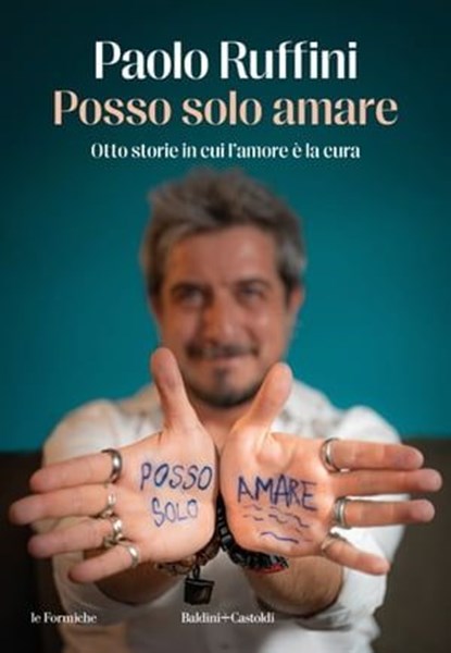 Posso solo amare, Paolo Ruffini - Ebook - 9791254945933