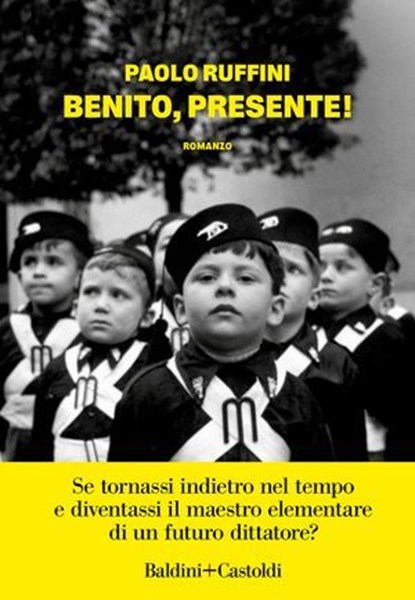 Benito, presente!, Paolo Ruffini - Ebook - 9791254947005
