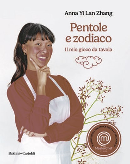 PENTOLE E ZODIACO. Il mio gioco da tavola. MASTERCHEF 14°, Anna Yi Lan Zhang - Ebook - 9791254947173
