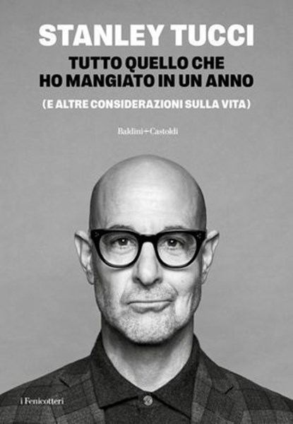 TUTTO QUELLO CHE HO MANGIATO IN UN ANNO, Stanley Tucci - Ebook - 9791254947555