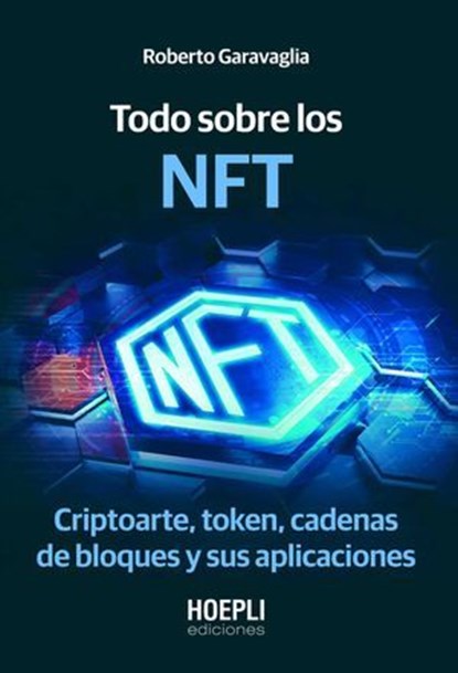 Todo sobre los NFT, Roberto Garavaglia - Ebook - 9791254990209