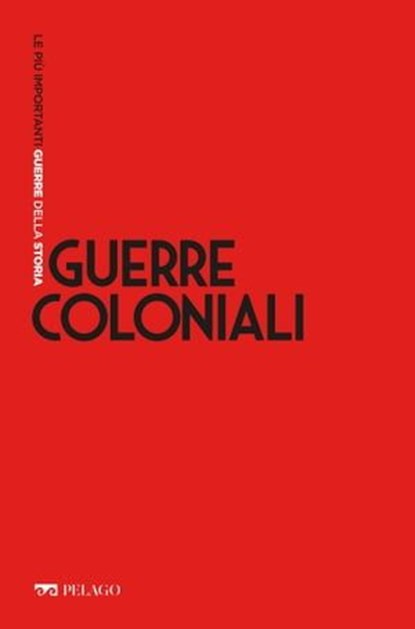 Guerre coloniali, Massimo Zaccaria ; AA.VV. - Ebook - 9791255010609