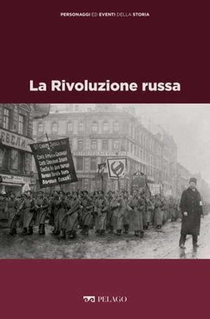 La Rivoluzione russa, Antonella Salomoni ; AA.VV. - Ebook - 9791255011033