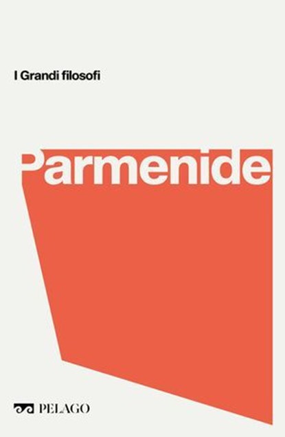 Parmenide, Roberto Radice ; AA.VV. - Ebook - 9791255011477