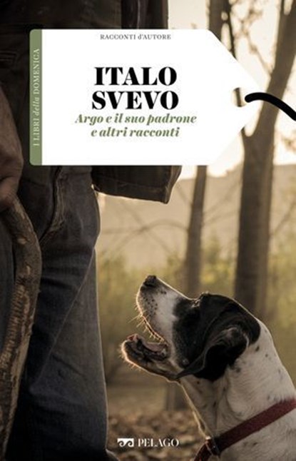 Argo e il suo padrone e altri racconti, Italo Svevo - Ebook - 9791255012801