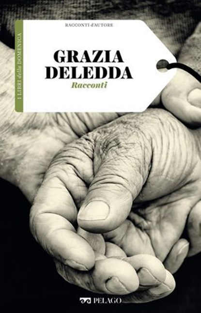 Racconti, Grazia Deledda - Ebook - 9791255012825