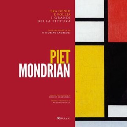 Piet Mondrian, Simona Argentieri ; Antonio Rocca ; AA.VV. - Ebook - 9791255013013