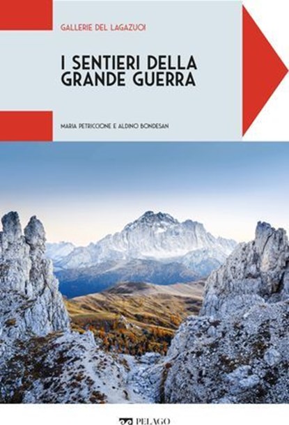 Gallerie del Lagazuoi, Maria Petriccione ; Aldino Bondesan ; AA.VV. - Ebook - 9791255013624