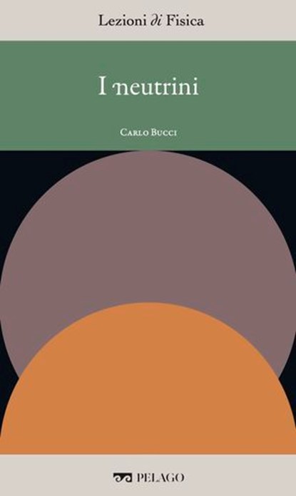 I neutrini, Carlo Bucci - Ebook - 9791255013990
