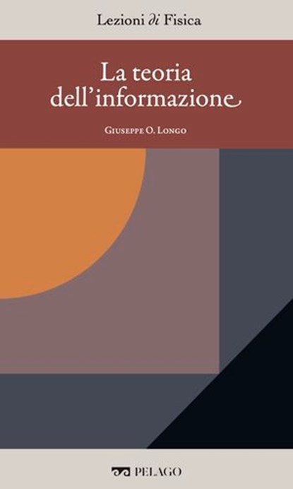 La teoria dell'informazione, Giuseppe O. Longo - Ebook - 9791255014027