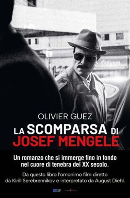 La scomparsa di Josef Mengele, Olivier Guez - Ebook - 9791255022817