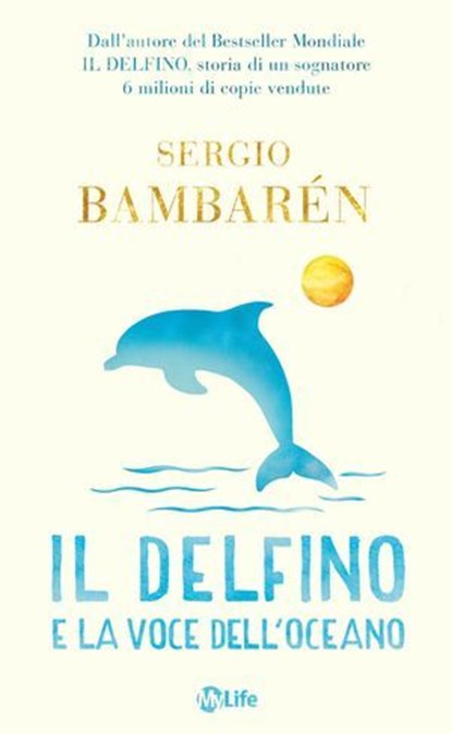 Il delfino e la voce dell'oceano, Sergio Bambarén - Ebook - 9791255030560