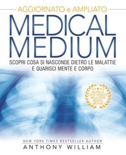 Medical Medium Nuova Edizione, Anthony William - Ebook - 9791255030577