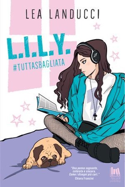 L.I.L.Y. #tuttasbagliata, Lea Landucci - Ebook - 9791255170600