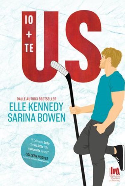 Us. Io + te, Sarina Bowen ; Elle Kennedy - Ebook - 9791255171454