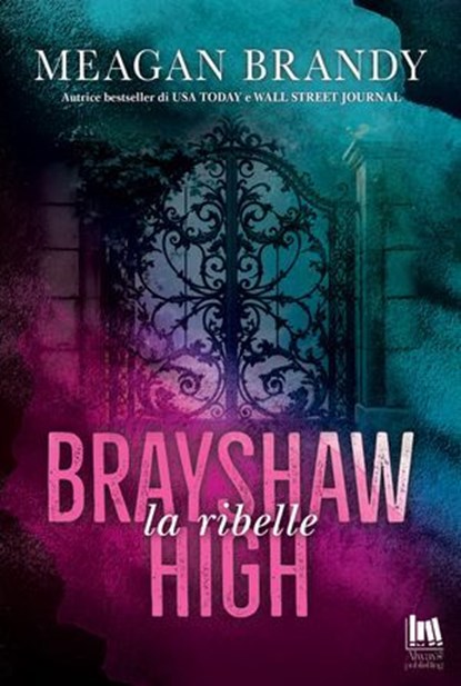 Brayshaw High. La ribelle, Meagan Brandy - Ebook - 9791255171461