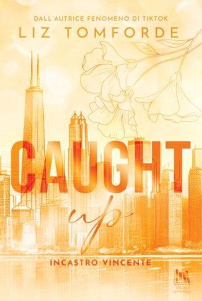 Caught Up. Incastro vincente, Liz Tomforde - Ebook - 9791255171560