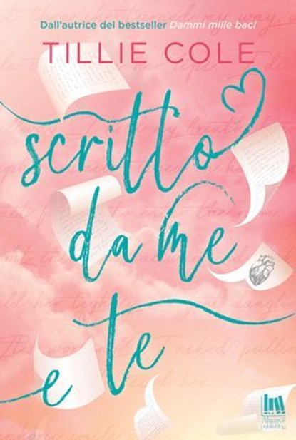 Scritto da me e te, Tillie Cole - Ebook - 9791255171782