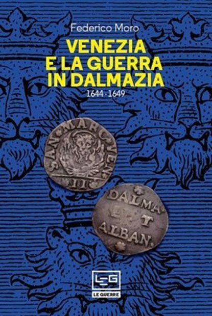 Venezia e la guerra in Dalmazia, Federico Moro - Ebook - 9791255210160