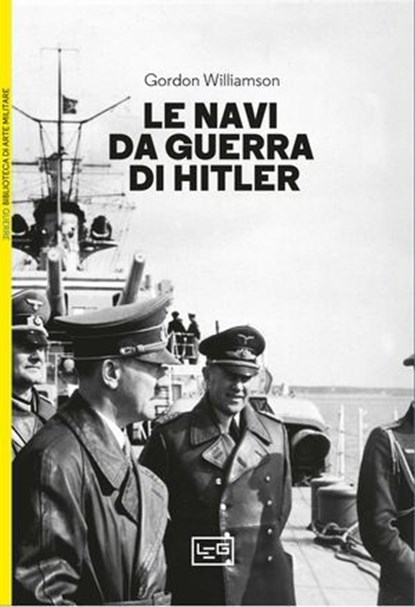 Le navi da guerra di Hitler, Gordon Williamson - Ebook - 9791255211778