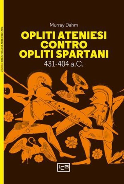 Opliti ateniesi contro opliti spartani, Murray Dahm - Ebook - 9791255212027