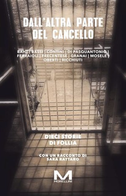 Dall'altra parte del cancello, AA.VV. ; Sara Rattaro - Ebook - 9791255272489