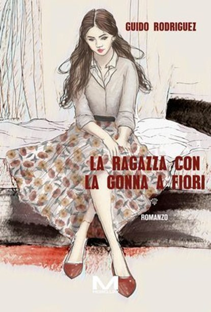 La ragazza con la gonna a fiori, Guido Rodriguez - Ebook - 9791255272922