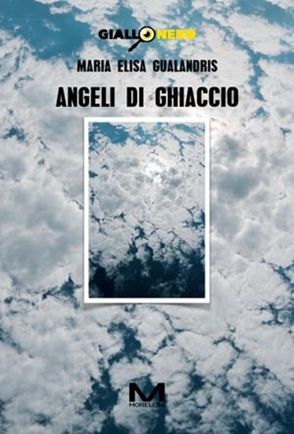 Angeli di ghiaccio, Maria Elisa Gualandris - Ebook - 9791255274407