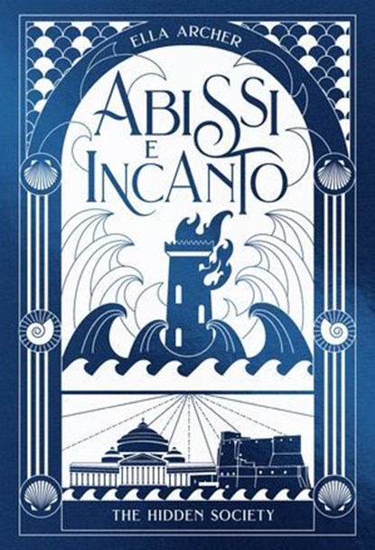 Abissi e Incanto. The Hidden Society 2, Ella Archer - Ebook - 9791255332169