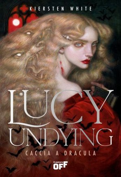 Lucy Undying. Caccia a Dracula, Kiersten White - Ebook - 9791255333395