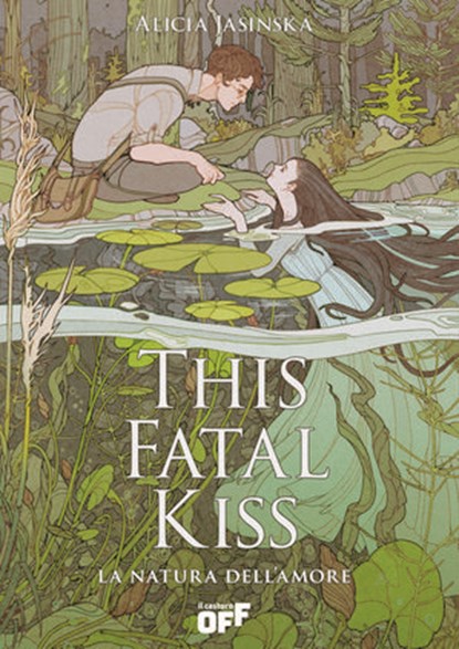 This Fatal Kiss. La natura dell’amore, Alicia Jasinska - Ebook - 9791255334309