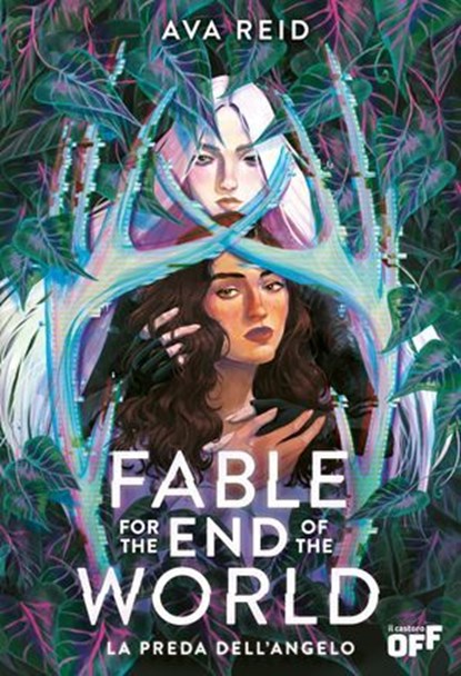 Fable for the End of the World. La preda dell’angelo, Ava Reid - Ebook - 9791255334743