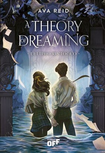 A Theory of Dreaming. L’ultimo rintocco, Ava Reid - Ebook - 9791255335429